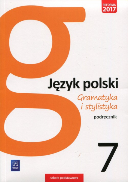 Gramatyka i stylistyka Język polski 7 Podręcznik Szkoła podstawowa