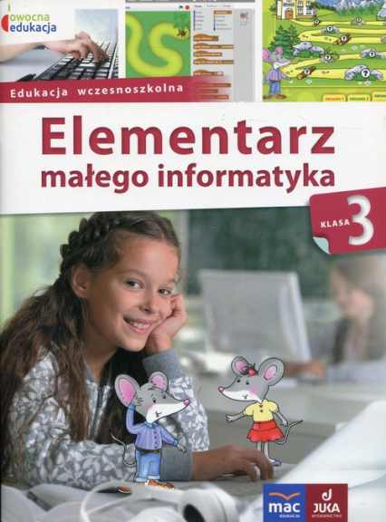 Owocna edukacja 3 Elementarz małego informatyka Podręcznik z płytą CD Edukacja wczesnoszkolna