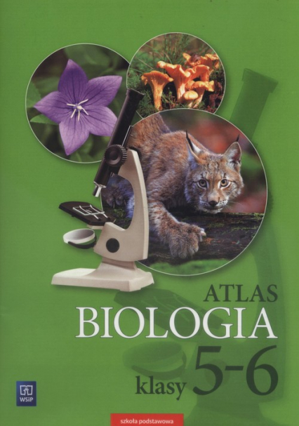 Biologia 5-6 Atlas Szkoła podstawowa