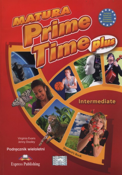 Matura Prime Time Plus Intermediate Podręcznik wieloletni Szkoły ponadgimnazjalne