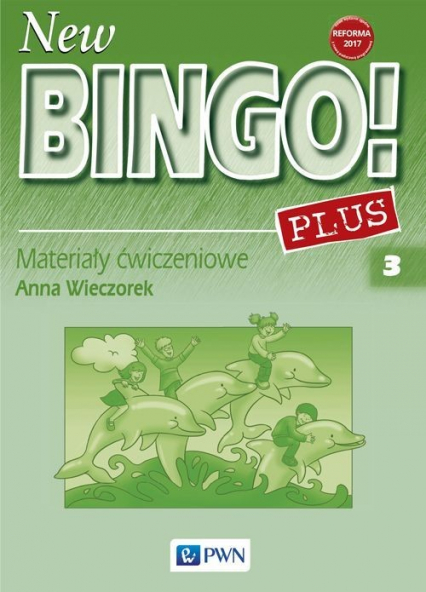 New Bingo! Plus 3 Materiały ćwiczeniowe Szkoła podstawowa