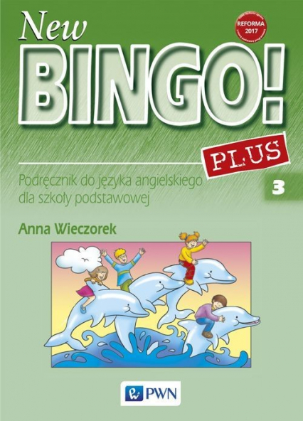 New Bingo! 3 Plus Podręcznik do języka angielskiego Szkoła podstawowa