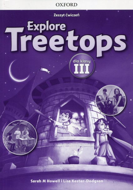 Explore Treetops 3 Zeszyt ćwiczeń Poziom A1