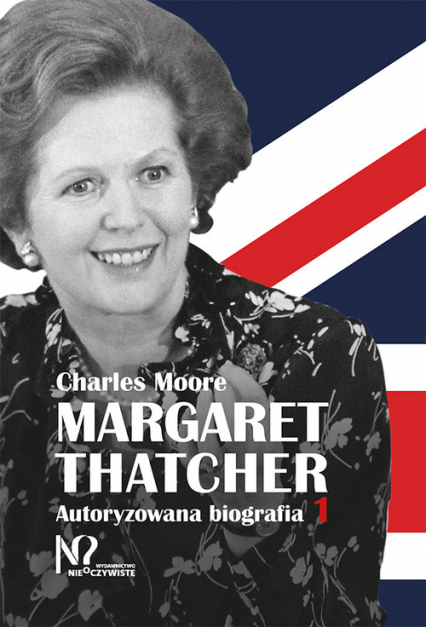 Margaret Thatcher Tom 1-2 Autoryzowana biografia