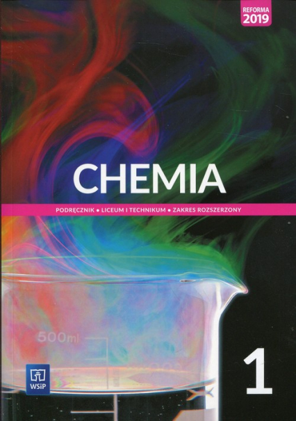 Chemia 1 Podręcznik Zakres rozszerzony Liceum i technikum. Szkoła ponadpodstawowa