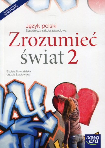 Zrozumieć świat 2 Język polski Podręcznik wieloletni Zasadnicza szkoła zawodowa