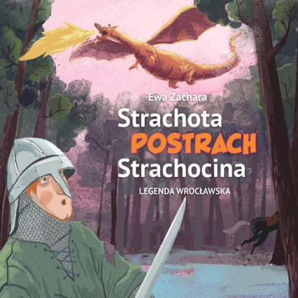 Strachota postrach Strachocina. Legenda wrocławska