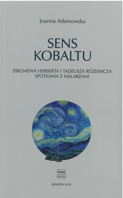Sens kobaltu Zbigniewa Herberta i Tadeusza Różewicza spotkania z malarzami