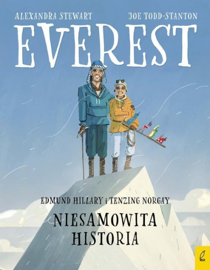 Everest Edmund Hillary i Tenzing Norgay Niesamowita historia