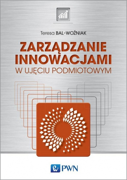 Zarządzanie innowacjami w ujęciu podmiotowym