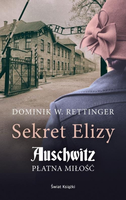 Sekret Elizy Auschwitz Płatna miłość