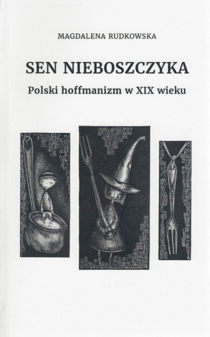 Sen nieboszczyka Polski hoffmanizm w XIX wieku