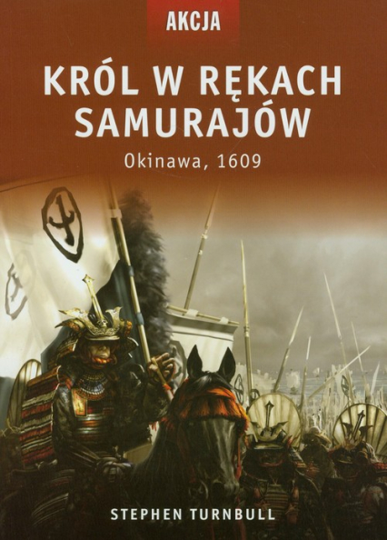 Król w rękach Samurajów Okinawa 1609