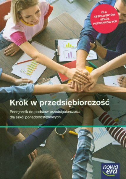 Krok w przedsiębiorczość Podręcznik do podstaw przedsiębiorczości Szkoła ponadpodstawowa