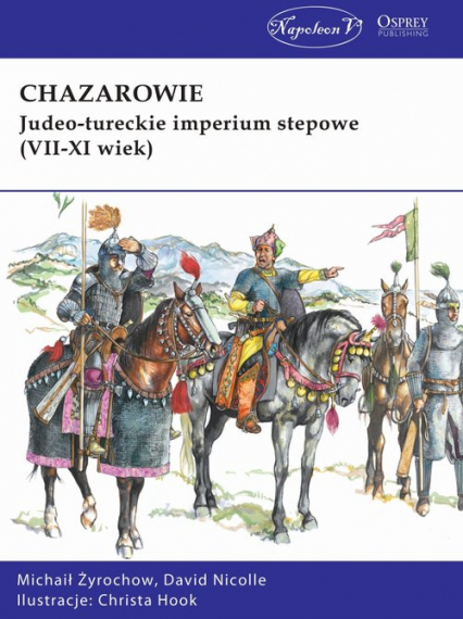 Chazarowie Judeo-tureckie imperium stepowe (VII-XI wiek)