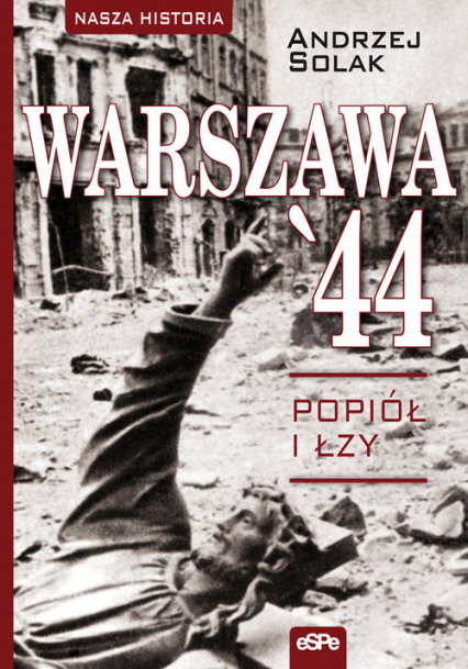 Warszawa'44 Popiół i łzy