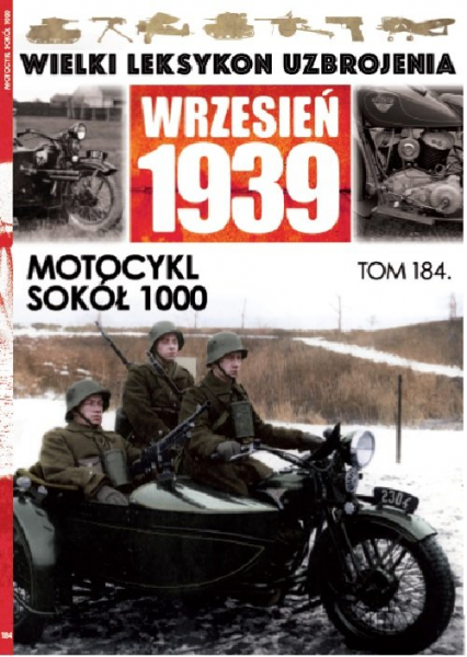 Wielki Leksykon Uzbrojenia Wrzesień 1939 t.184 Motocykl Sokół 1000