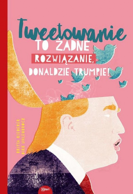 Tweetowanie to żadne rozwiązanie Donaldzie Trumpie!