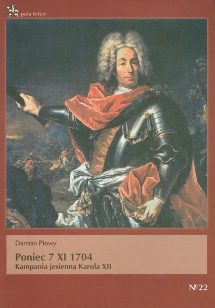 Poniec 7 XI 1704 Kampania jesienna Karola XII