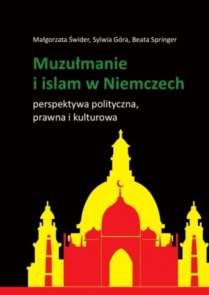 Muzułmanie i islam w Niemczech Perspektywa polityczna, prawna i kulturowa