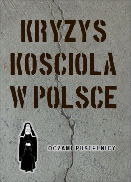 Kryzys Kościoła w Polsce Oczami pustelnicy.