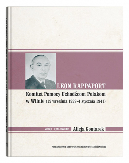 Leon Rappaport Komitet Pomocy Uchodźcom Polakom w Wilnie (19 września 1939 - 1 stycznia 1941)