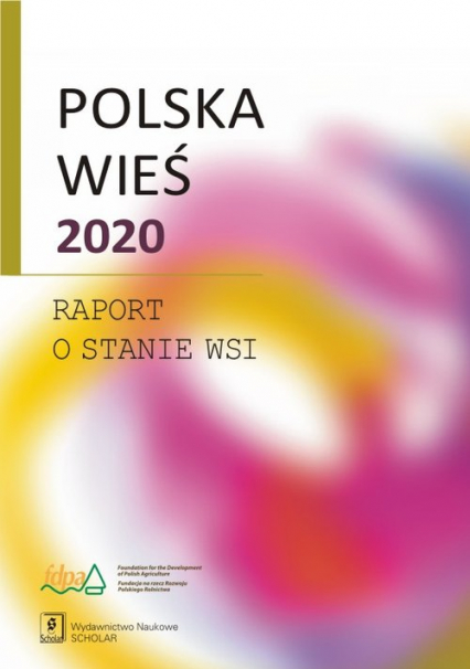 Polska wieś 2020 Raport o stanie wsi