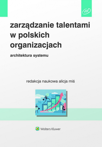 Zarządzanie talentami w polskich organizacjach Architektura systemu