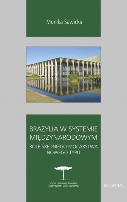 Brazylia w systemie międzynarodowym Role średniego mocarstwa nowego typu