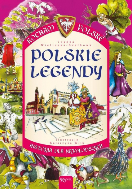 Kocham Polskę Polskie legendy