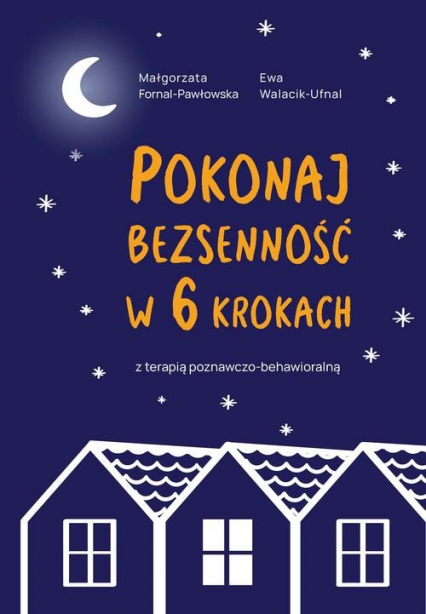 Pokonaj bezsenność w 6 krokach z terapią poznawczo-behawioralną