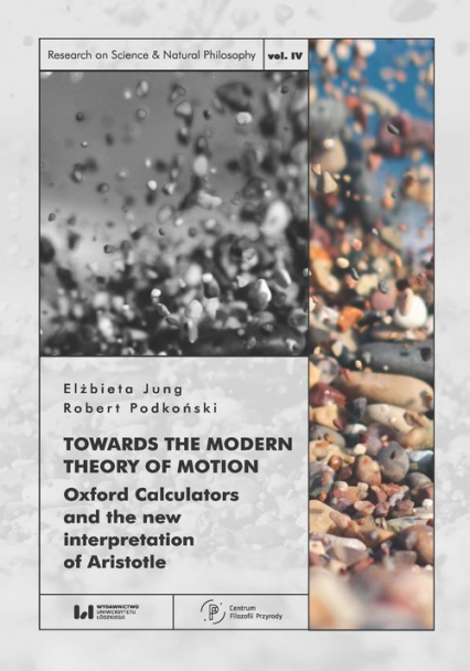 Towards the Modern Theory of Motion Oxford Calculators and the new interpretation of Aristotle