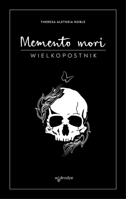 Memento mori Wielkopostnik Memento mori Dziennik