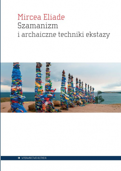 Szamanizm i archaiczne techniki ekstazy