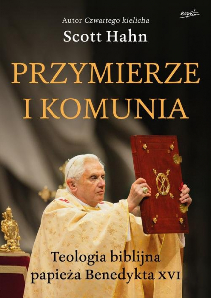 Przymierze i komunia Teologia biblijna papieża Benedykta XVI