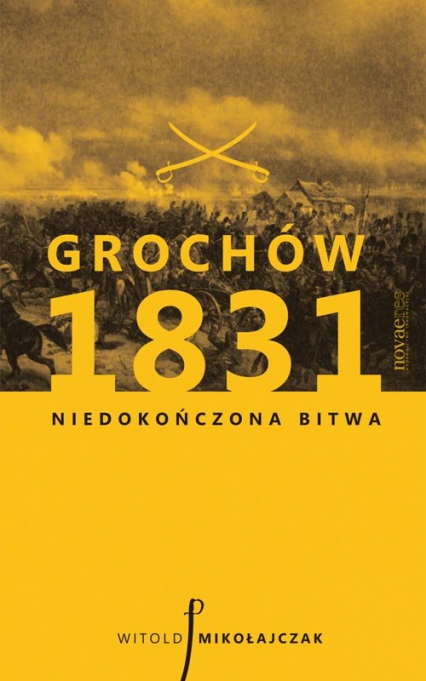 Grochów 1831 Niedokończona bitwa