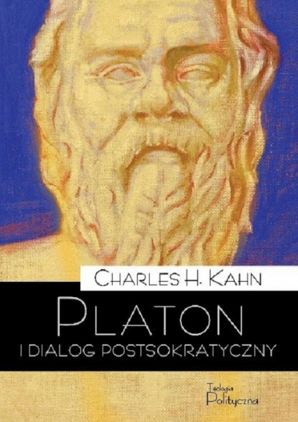 Platon i dialog postsokratyczny Powrót do filozofii przyrody