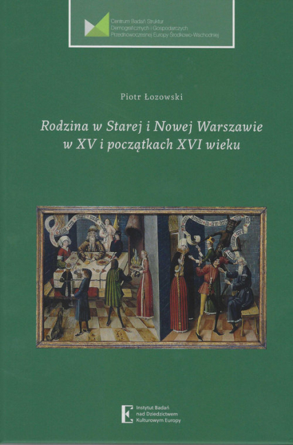 Rodzina w Starej i Nowej Warszawie w XV i początkach XVI wieku