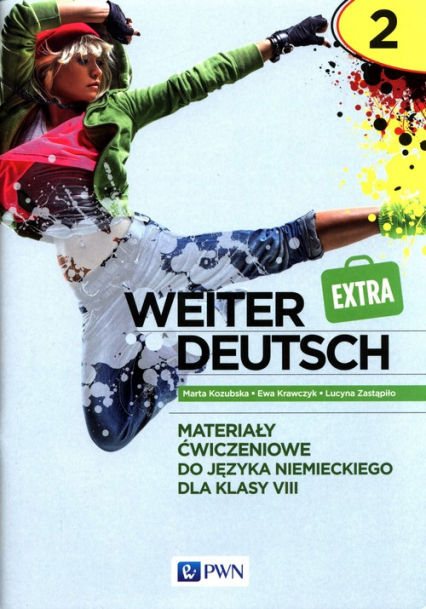 weiter Deutsch Extra 2 Materiały ćwiczeniowe do języka niemieckiego dla klasy 8 Szkoła podstawowa