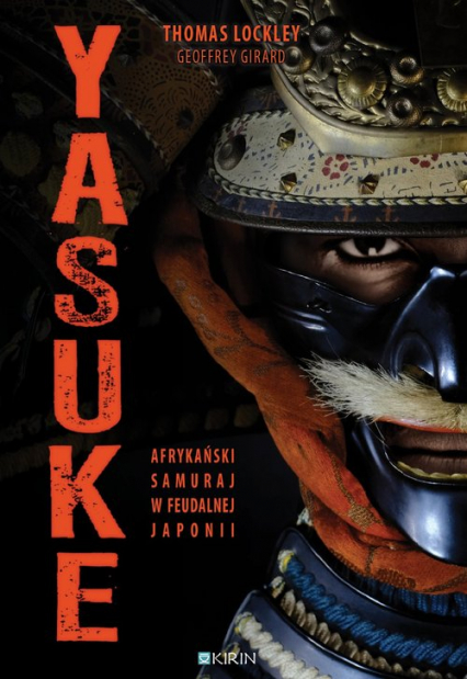 Yasuke Afrykański samuraj w feudalnej Japonii