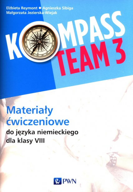 Kompass Team 3 Materiały ćwiczeniowe do języka niemieckiego dla klasy 8 Szkoła podstawowa