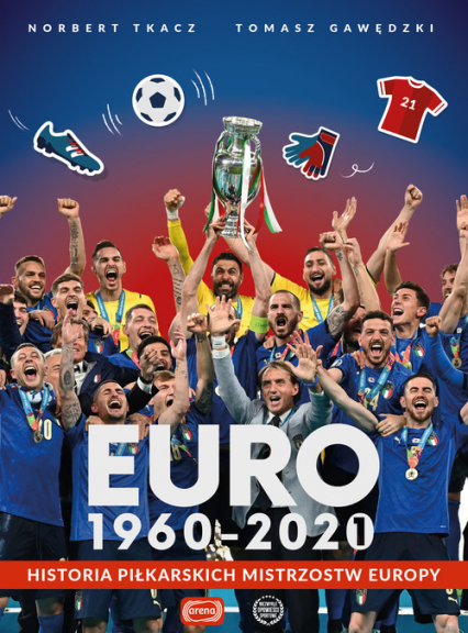Euro 1960-2020 Historia piłkarskich Mistrzostw Europy