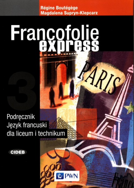 Francofolie express 3 Podręcznik Język francuski Liceum technikum