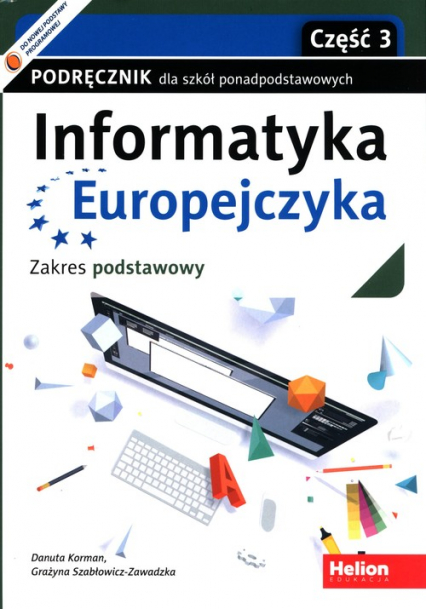 Informatyka Europejczyka Podręcznik Zakres podstawowy Część 3 Szkoły ponadpodstawowe