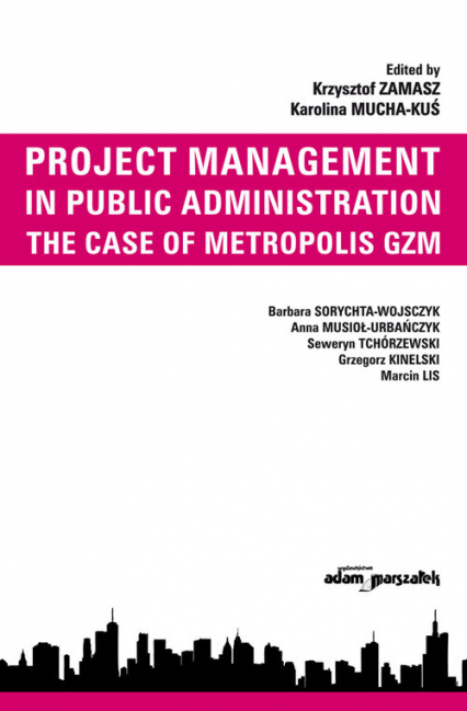 Project Management in Public Administration The Case of Metropolis GZM