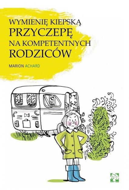 Wymienię kiepską przyczepę na kompetentnych rodziców