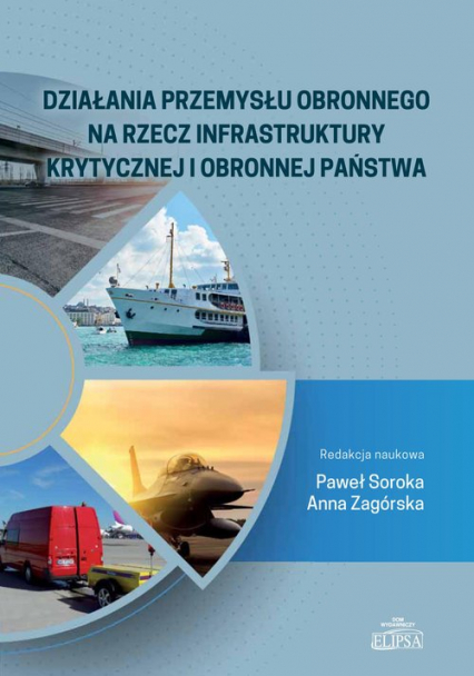 Działania przemysłu obronnego na rzecz infrastruktury krytycznej i obronnej państwa