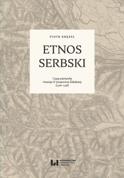 Etnos serbski Czasy patriarchy Arsenija IV Jovanovicia Šakabenty (1726–1748)