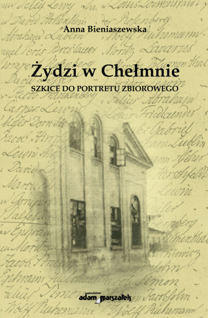 Żydzi w Chełmnie Szkice do portretu zbiorowego