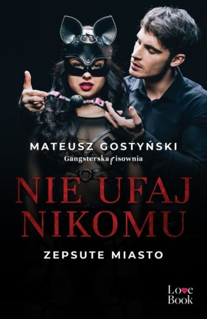 Nie ufaj nikomu Zepsute miasto